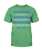 Load image into Gallery viewer, Unstoppable Born Around 9/11 Unbreakable Graduating During A Pandemic Undefinable Class Of T-Shirt