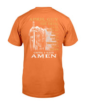 Load image into Gallery viewer, April Guy The Devil Saw Me With My Head Down Until I Said Amen T-Shirt