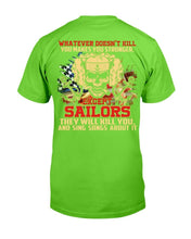Load image into Gallery viewer, Navy Shirt - Except Sailors They Will Kill You And Sing Songs About It T-Shirt
