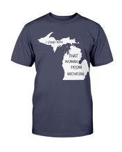 Load image into Gallery viewer, I Stand With That Woman From Michigan T-Shirt
