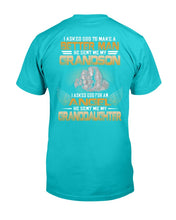 Load image into Gallery viewer, I Asked God To Make Me A Better Man He Sent Me My Grandson, Granddaughter T-Shirt