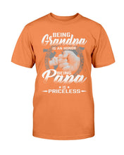 Load image into Gallery viewer, Being Grandpa Is An Honor Being Papa Is Priceless T-Shirt