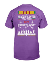 Load image into Gallery viewer, Nobody Wanted To Be There But We Went Anyway T-Shirt