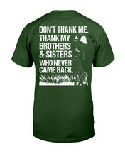 Load image into Gallery viewer, Thank My Brothers And Sisters Who Never Came Back T-Shirt