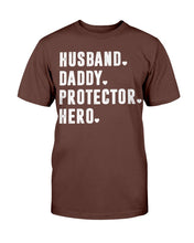 Load image into Gallery viewer, Husband Daddy Protector Hero T-Shirt