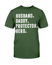 Load image into Gallery viewer, Husband Daddy Protector Hero T-Shirt