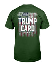 Load image into Gallery viewer, America Played The Trump Card T-Shirt