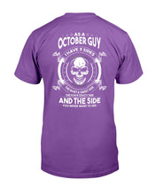 Load image into Gallery viewer, As A October Guy I Have 3 Sides The Quiet & Sweet Side T-Shirt