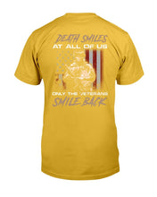 Load image into Gallery viewer, Death Smiles At All Of Us Only The Veterans T-Shirt