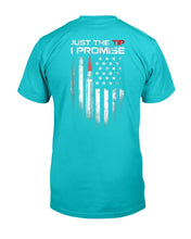 Load image into Gallery viewer, Just The Tip I Promise T-Shirt