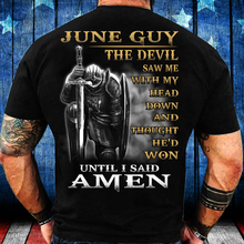Load image into Gallery viewer, June Guy The Devil Saw Me With My Head Down Until I Said Amen T-Shirt
