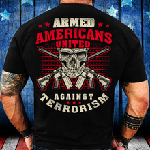 Load image into Gallery viewer, Armed Americans United Against Terrorism T-Shirt
