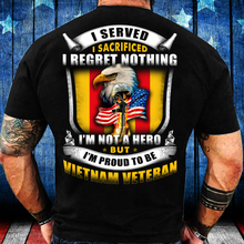 Load image into Gallery viewer, I'm Not A Hero But I'm Proud To Be Vietnam Veteran T-Shirt
