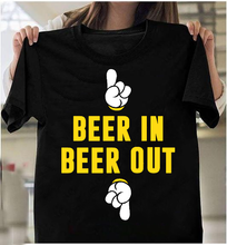 Load image into Gallery viewer, Beer In Beer Out T-Shirt
