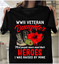 Load image into Gallery viewer, I Am A Veteran - WWII Veteran Daughter T-Shirt
