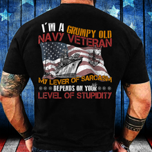 Load image into Gallery viewer, I'm A Grumpy Old Navy Veteran My Level Of Sarcasm T-Shirt
