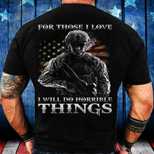 Load image into Gallery viewer, For Those I Love I Will Do Horrible Things T-Shirt
