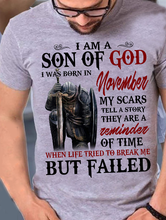 Load image into Gallery viewer, I Am A Son Of God I Was Born In November My Scars Tell A Story They Are A Reminder Of Time T-Shirt
