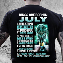 Load image into Gallery viewer, Kings Are Born In July Will Keep It Real 100% T-Shirt
