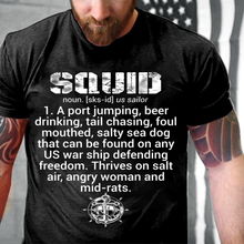 Load image into Gallery viewer, SQUID - A Port Jumping, Beer Drinking, Tail Chasing, Gift For Navy Sailor T-Shirt
