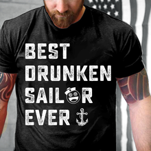 Load image into Gallery viewer, Best Drunken Sailor Ever T-Shirt
