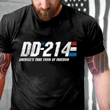Load image into Gallery viewer, DD-214 America's True Form Of Freedom T-Shirt
