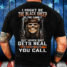Load image into Gallery viewer, I Might Be The Black Sheep Of The Family I'm The One You Call T-Shirt

