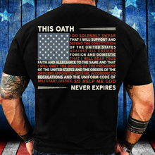 Load image into Gallery viewer, This Oath Never Expires T-Shirt
