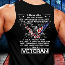 Load image into Gallery viewer, I Am A Man I Am Not A Hero I Am A Veteran Tank
