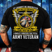 Load image into Gallery viewer, I Own It Forever The Title Army Veteran T-Shirt
