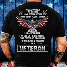 Load image into Gallery viewer, I Was A Warrior I Am No Hero T-Shirt
