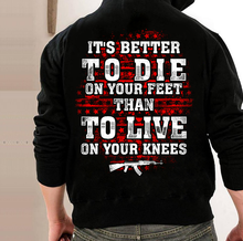 Load image into Gallery viewer, It's Better To Die On Your Feet Than To Live On Your Knees Hoodies
