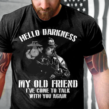 Load image into Gallery viewer, Marines Shirt Hello Darkness My Old Friend I've Come To Talk With You Again T-Shirt
