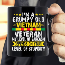 Load image into Gallery viewer, I Am A Grumpy Old Vietnam Veteran My Level Of Sarcasm Mug
