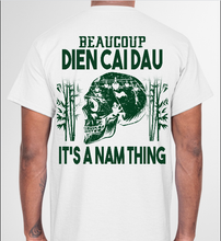 Load image into Gallery viewer, Beaucoup Dien Cai Dau It's A Nam Thing T-Shirt
