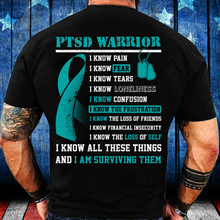 Load image into Gallery viewer, PTSD Warrior I Know All These Things And I Am Surviving Them T-Shirt
