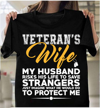 Load image into Gallery viewer, Veteran's Wife - Husband Protect Me T-Shirt

