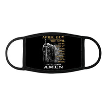 Load image into Gallery viewer, April Guy The Devil Saw Me With My Head Down Until I Said Amen Face Cover
