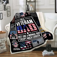 Load image into Gallery viewer, Veterans Blanket - I'm A Veteran Dad Just Like A Normal Dad Except Much Cooler Fleece Blanket
