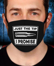 Load image into Gallery viewer, Just The Tip I Promise Face Cover
