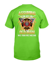 Load image into Gallery viewer, Firefighter Shirt Assuming I Am Just An Old Man Was Your First Mistake T-Shirt
