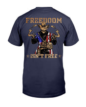 Load image into Gallery viewer, Freedom Is Not Free T-Shirt
