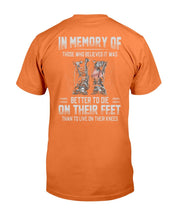 Load image into Gallery viewer, In Memory Of Those Who Believed It Was Better To Die On Their Feet ATM-USBL41 T-Shirt
