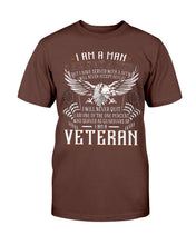 Load image into Gallery viewer, I Am A Man Not A Hero I Am A Veteran T-Shirt
