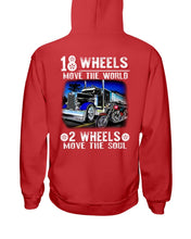 Load image into Gallery viewer, 18 Wheels Move The World 2 Wheels Move The Soul Hoodies
