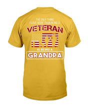 Load image into Gallery viewer, The Only Thing I Love More Thank Being A Veteran Is Being A Grandpa T-Shirt
