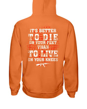 Load image into Gallery viewer, It's Better To Die On Your Feet Than To Live On Your Knees Hoodies
