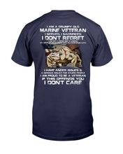 Load image into Gallery viewer, I Am A Grumpy Old Marine Veteran, I Served, I Sacrificed, I Don't Regret T-Shirt
