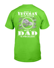 Load image into Gallery viewer, Being A Veteran Is An Honor Being A Dad Is Priceless T-Shirt
