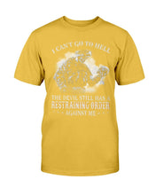 Load image into Gallery viewer, I Can't Go To Hell The Devil Still Has A Restraining Order Against Me ATM-TS01 T-Shirt
